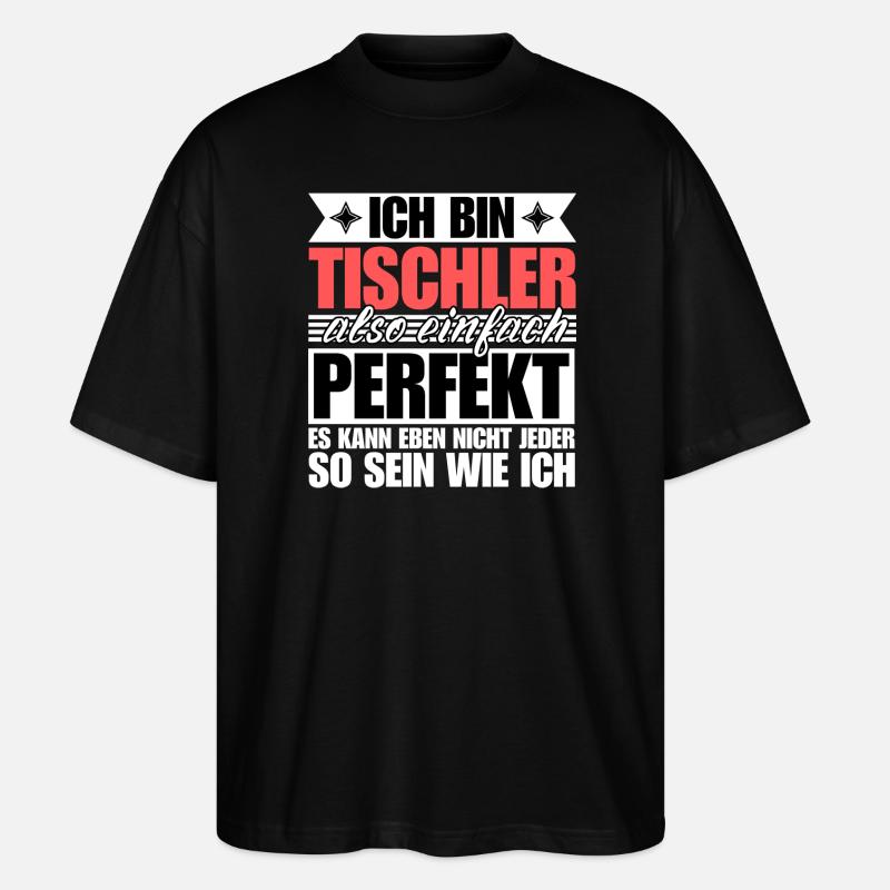 Perfekter Tischler - Stanley/Stella Oversized Unisex Bio T-Shirt Blaster 2.0 - Schwarz