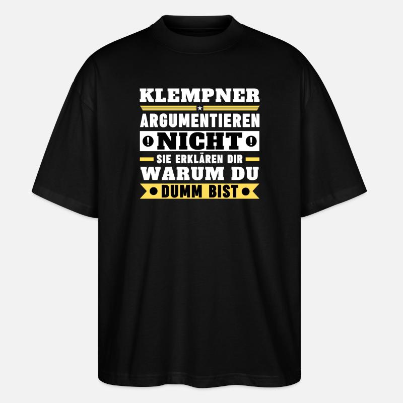 Plumbers don't argue - Stanley/Stella Oversized Unisex Organic T-shirt Blaster 2.0 - black