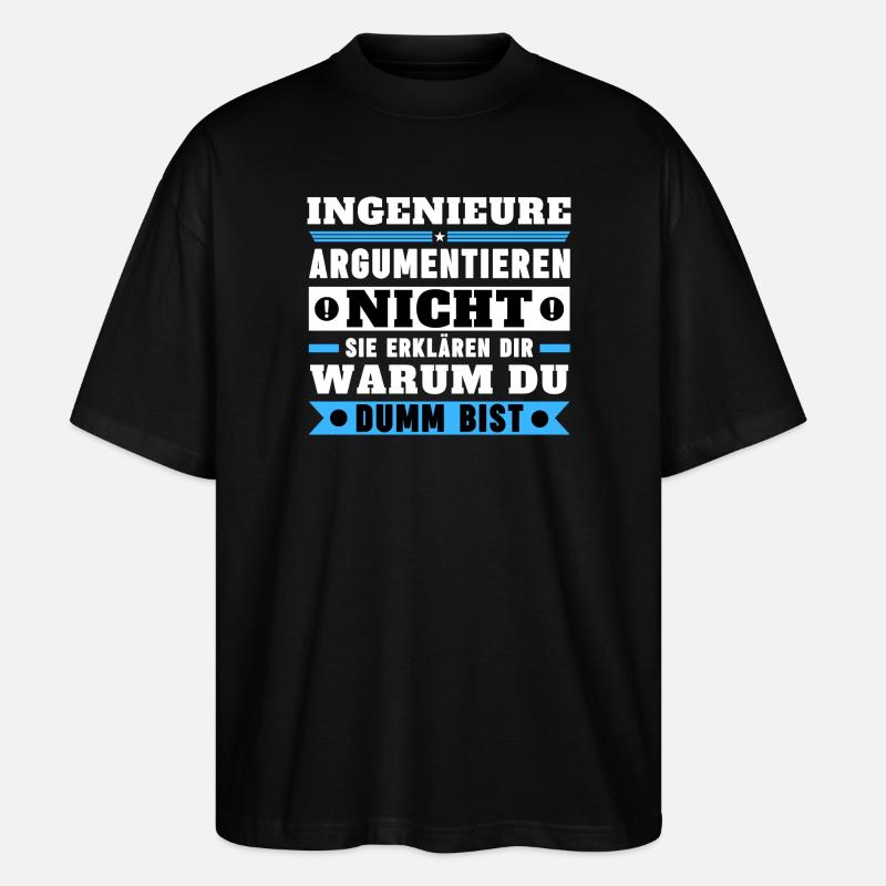 Engineers don't argue - Stanley/Stella Oversized Unisex Organic T-shirt Blaster 2.0 - black