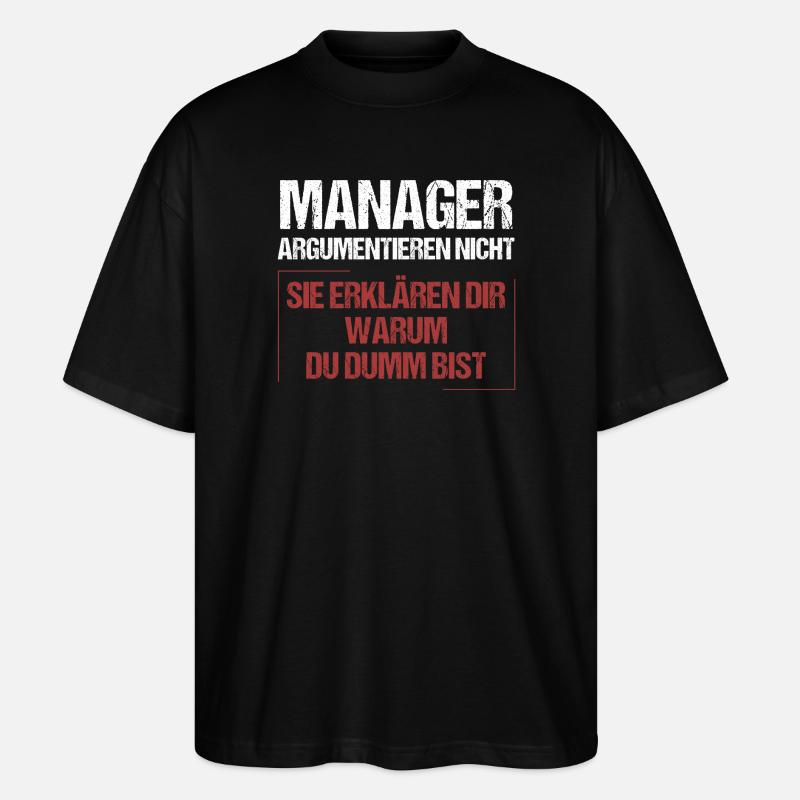 Managers don't argue - Stanley/Stella Oversized Unisex Organic T-shirt Blaster 2.0 - black