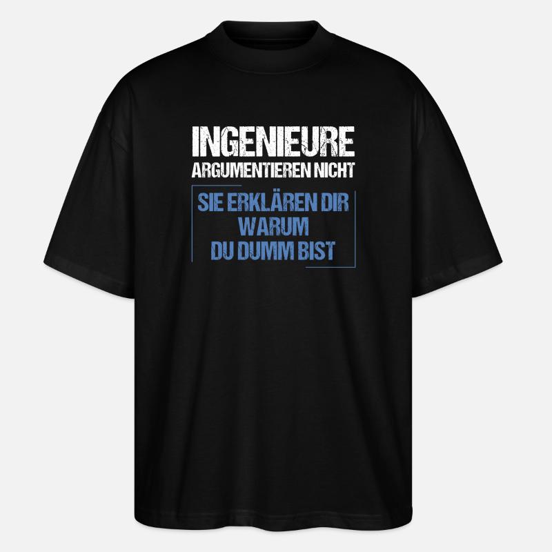 Engineers don't argue - Stanley/Stella Oversized Unisex Organic T-shirt Blaster 2.0 - black