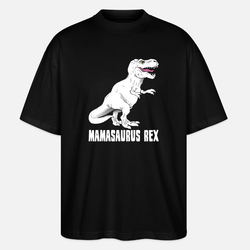 Mother Dinosaur - Mamasaurus Rex - Funny - Stanley/Stella Oversized Unisex Organic T-shirt Blaster 2.0 - black