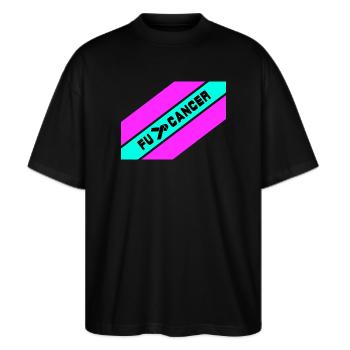 Fu... Krebs / Kampf gegen Krebs / Fu.. Cancer - Stanley/Stella Oversized Unisex Bio T-Shirt Blaster 2.0 - Schwarz - Vorne - Alina (178cm) & Michal (187cm)
