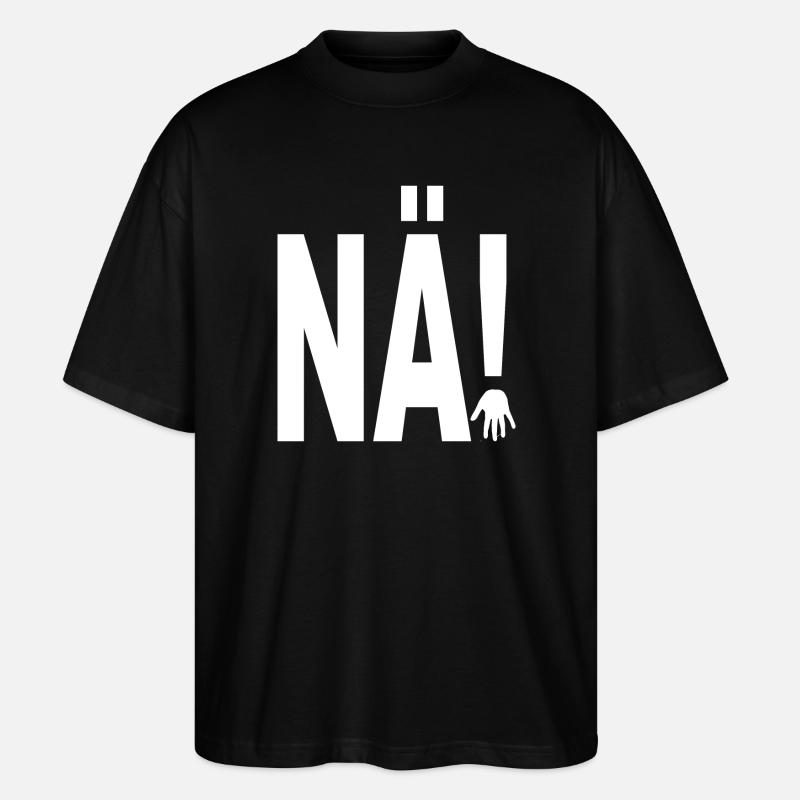 NÄ! - Stanley/Stella Oversized Unisex Bio T-Shirt Blaster 2.0 - Schwarz