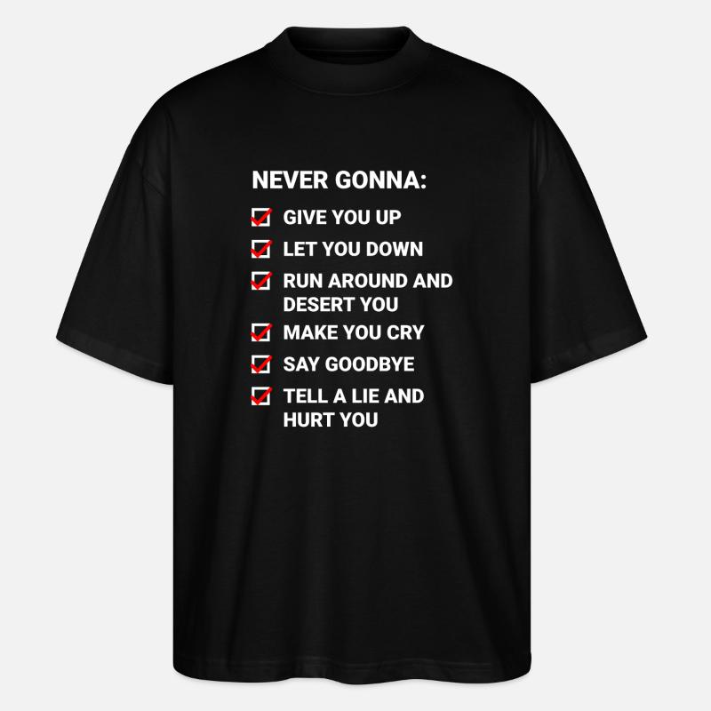 Rick Roll Checklist (Never Gonna Give You Up) - Stanley/Stella Oversized Unisex Organic T-shirt Blaster 2.0 - black