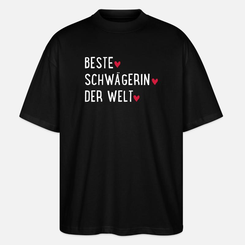 Beste Schwägerin der Welt - Stanley/Stella Oversized Unisex Bio T-Shirt Blaster 2.0 - Schwarz