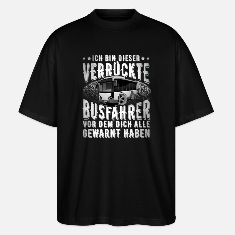 Busfahrer - Stanley/Stella Oversized Unisex Bio T-Shirt Blaster 2.0 - Schwarz