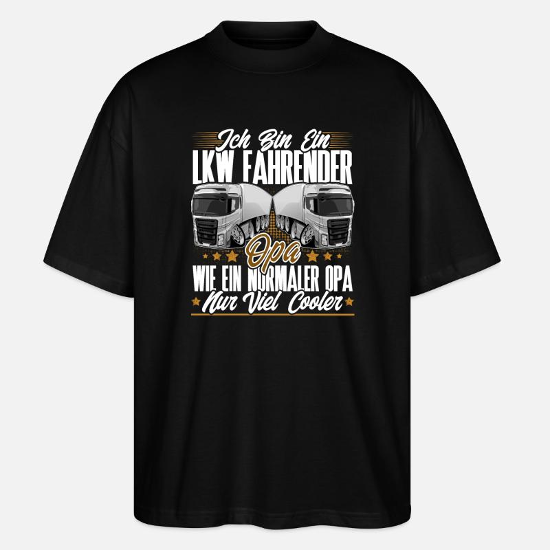 Lkw Fahrer Opa - Stanley/Stella Oversized Unisex Bio T-Shirt Blaster 2.0 - Schwarz
