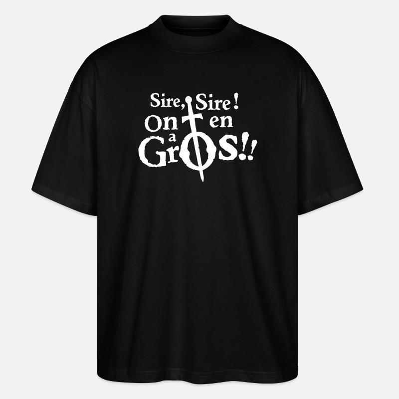 Sire, Sire ! On en a Gros !! - T-shirt bio Blaster 2.0 coupe oversize Stanley/Stella Unisexe - noir