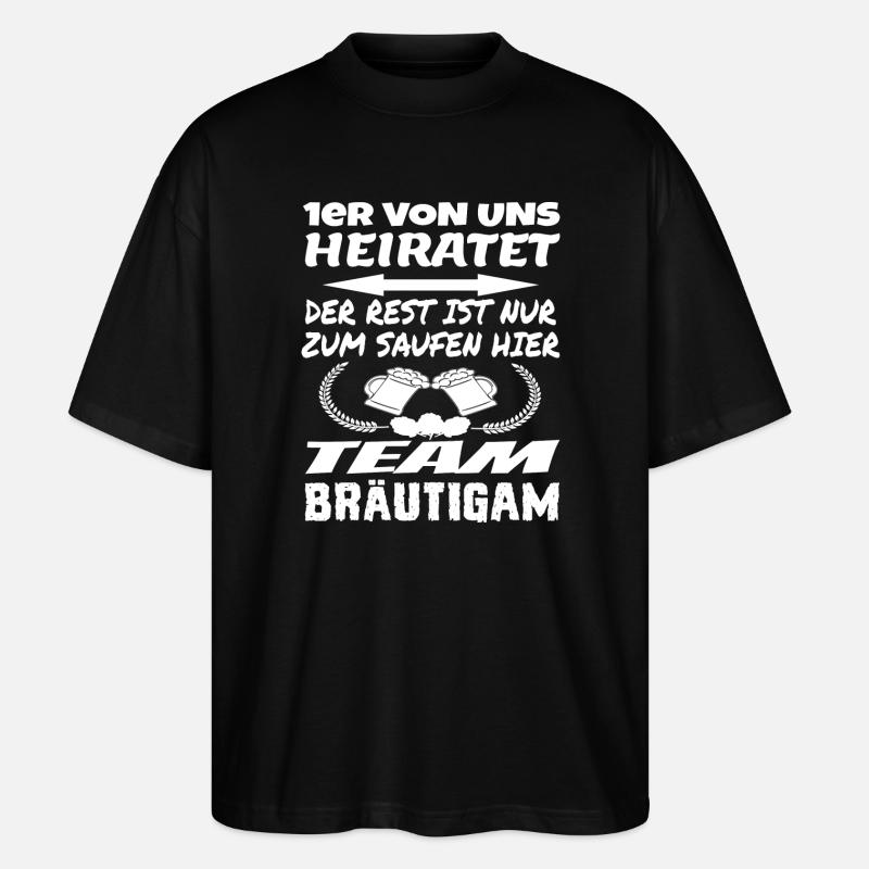 Team Bräutigam - Stanley/Stella Oversized Unisex Bio T-Shirt Blaster 2.0 - Schwarz