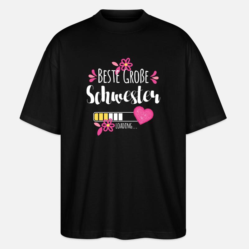Beste Große Schwester Loading - Stanley/Stella Oversized Unisex Bio T-Shirt Blaster 2.0 - Schwarz