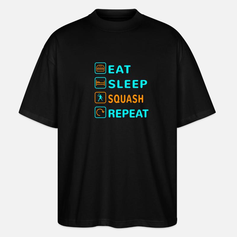 Essen. Schlafen. Squash. Wiederholen Design - Stanley/Stella Oversized Unisex Bio T-Shirt Blaster 2.0 - Schwarz