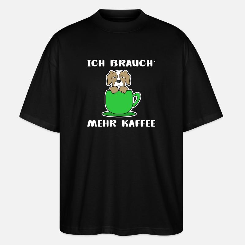 Kaffee Hund Kaffeetasse Statement Kaffeeliebhaber - Stanley/Stella Oversized Unisex Bio T-Shirt Blaster 2.0 - Schwarz