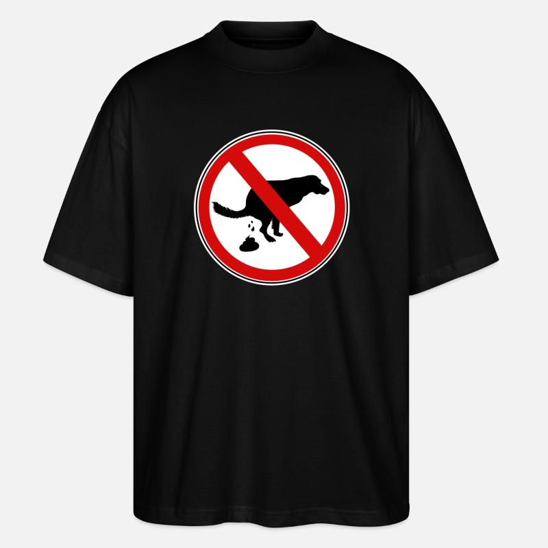 Hunde scheiße Verbotsschild - Stanley/Stella Oversized Unisex Bio T-Shirt Blaster 2.0 - Schwarz