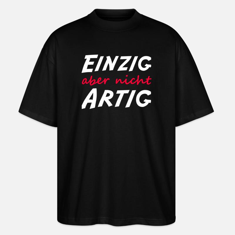 Einzig aber nicht artig  - Stanley/Stella Oversized Unisex Bio T-Shirt Blaster 2.0 - Schwarz