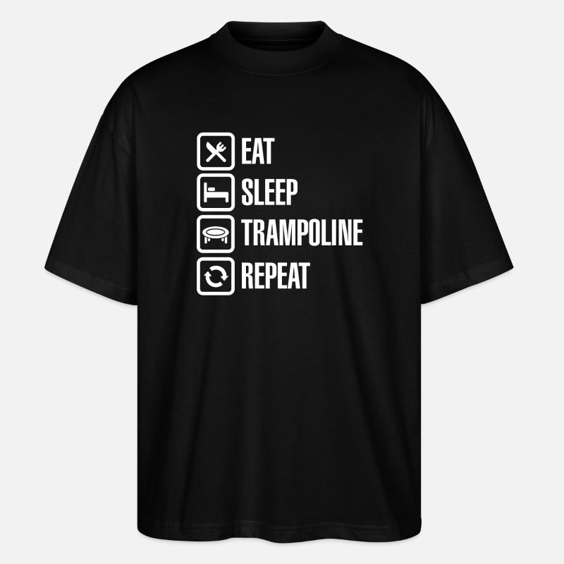 Trampolin Springen Eat Sleep Trampoline Repeat - Stanley/Stella Oversized Unisex Bio T-Shirt Blaster 2.0 - Schwarz