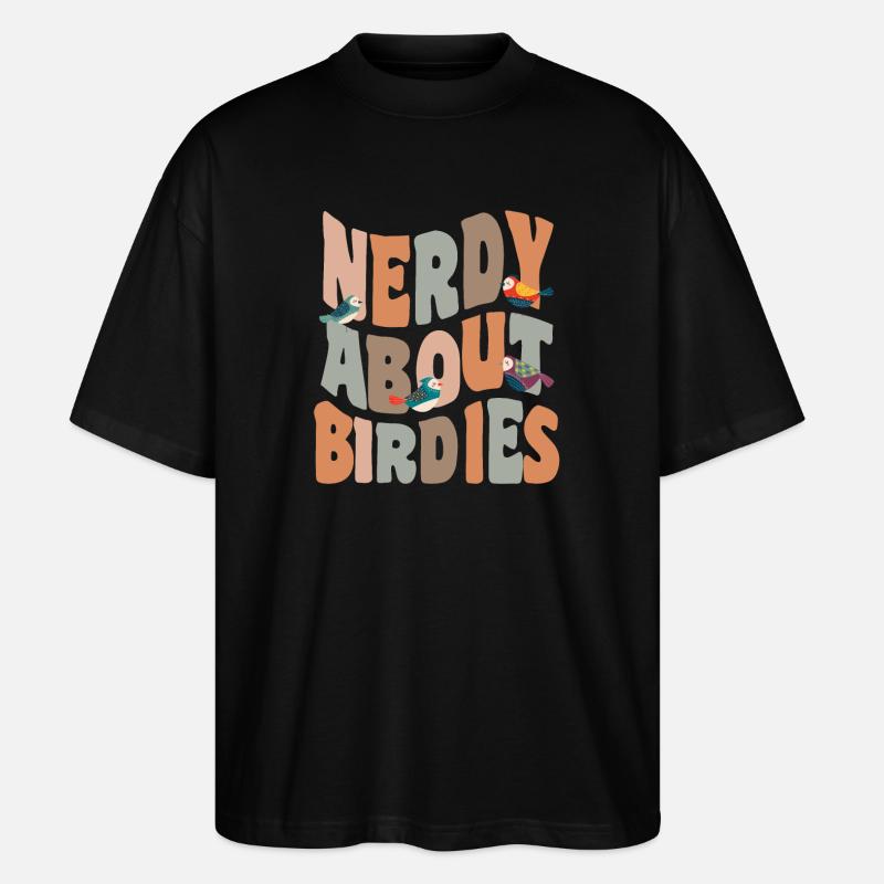 Vögel nerdig über Birdies - Stanley/Stella Oversized Unisex Bio T-Shirt Blaster 2.0 - Schwarz