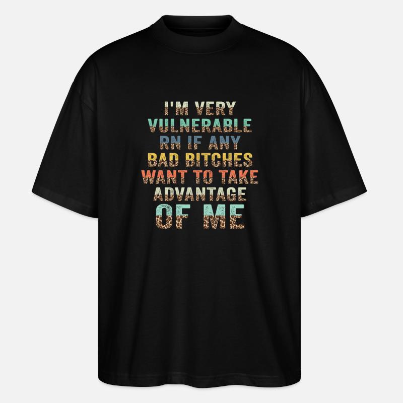 I'm Very Vulnerable RN - Stanley/Stella Oversized Unisex Bio T-Shirt Blaster 2.0 - Schwarz
