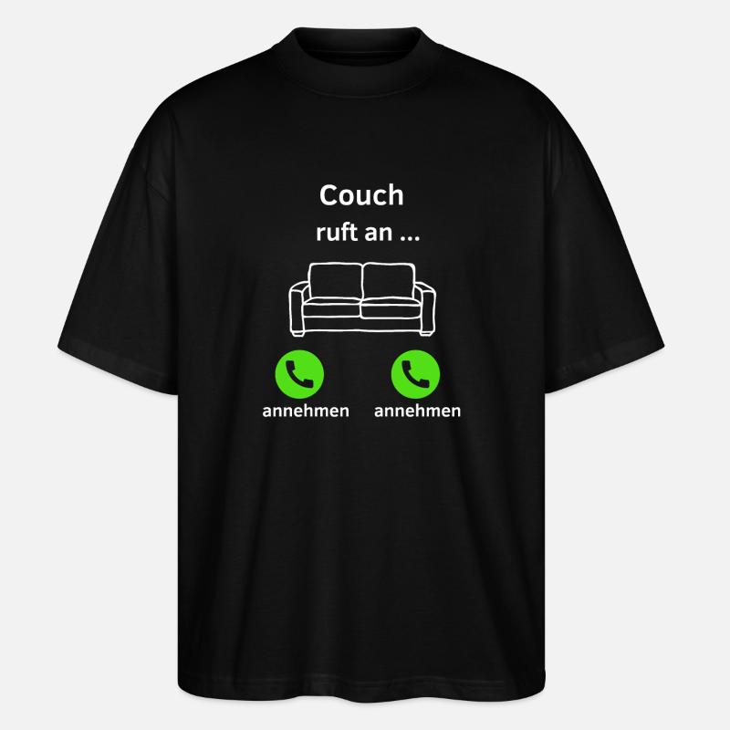 Couch ruft an - annehmen oder annehmen? - Stanley/Stella Oversized Unisex Bio T-Shirt Blaster 2.0 - Schwarz