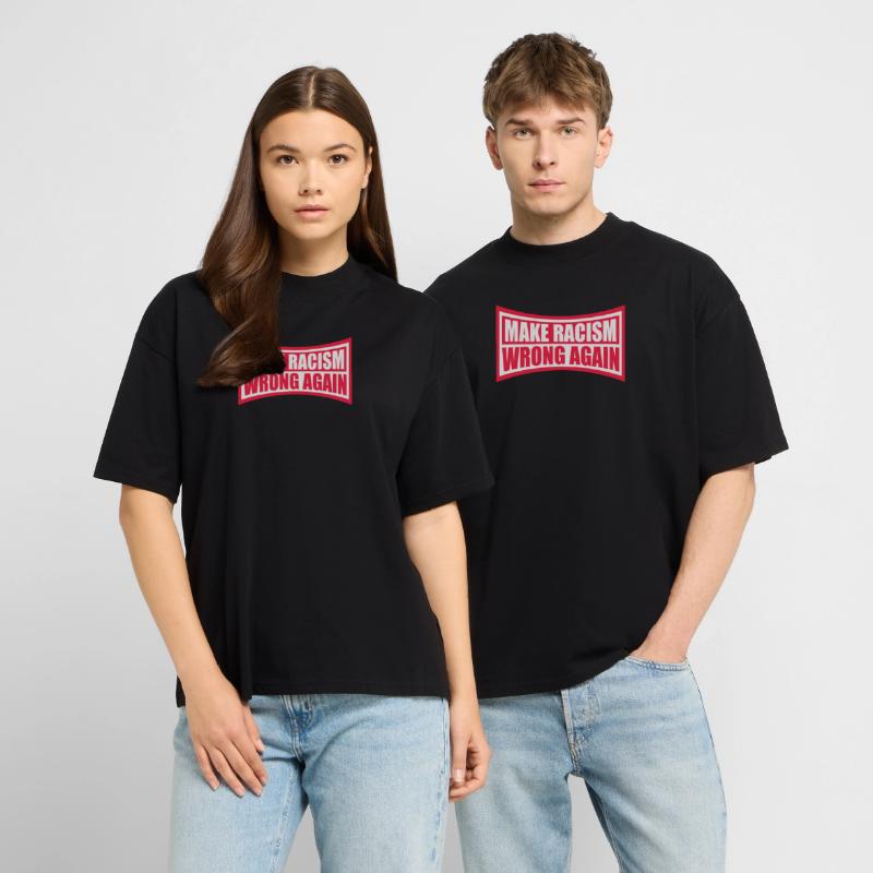 make racism wrong again Stanley/Stella Oversized Unisex Organic T-shirt Blaster 2.0