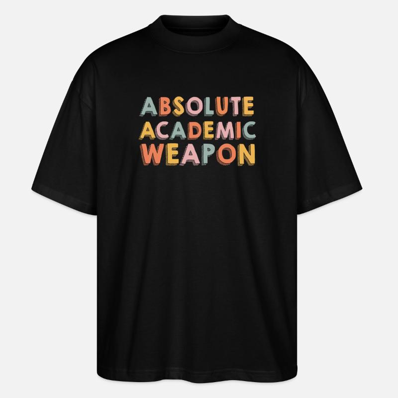 Studenten Absolute Academic Weapon - Stanley/Stella Oversized Unisex Bio T-Shirt Blaster 2.0 - Schwarz