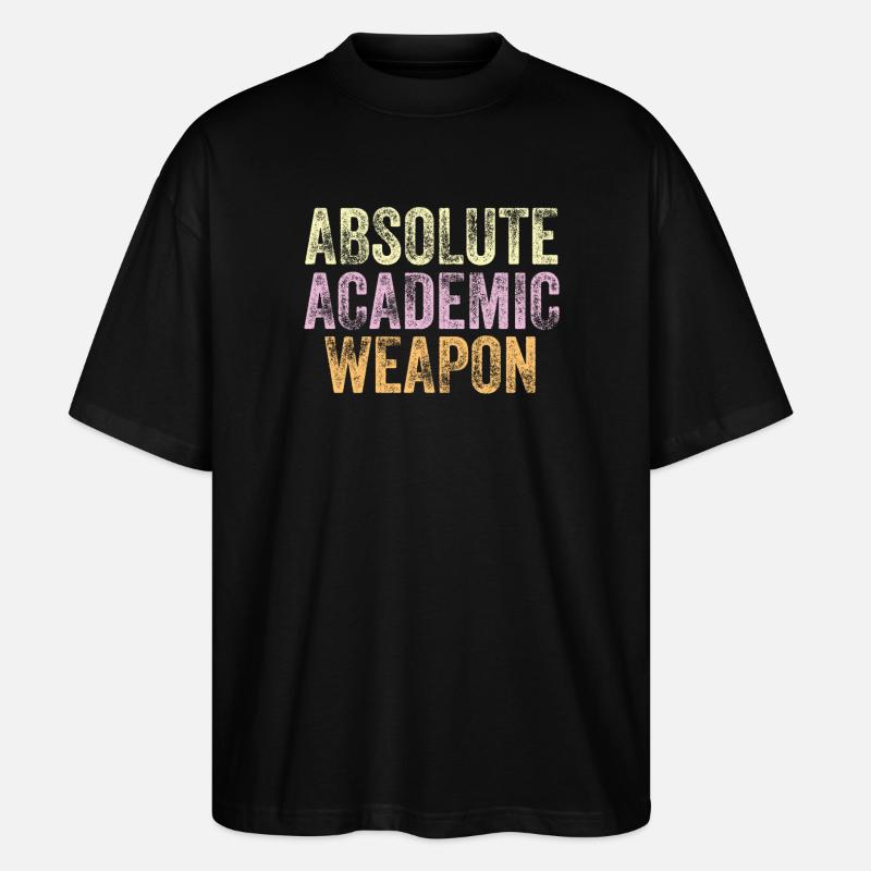 Students Absolute Academic Weapon - Stanley/Stella Oversized Unisex Organic T-shirt Blaster 2.0 - black