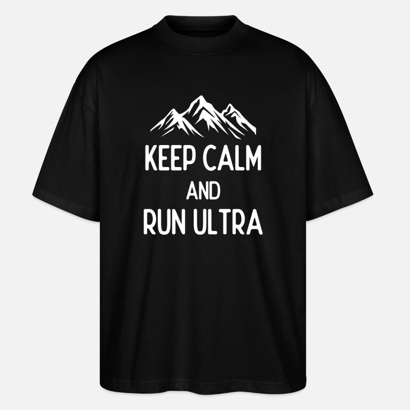 Keep Calm and Run Ultra - Stanley/Stella Oversized Unisex Organic T-shirt Blaster 2.0 - black
