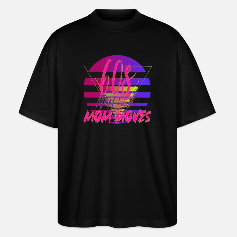 60s Mom Moves Retro Neon Design - Stanley/Stella Oversized Unisex Organic T-shirt Blaster 2.0 - black