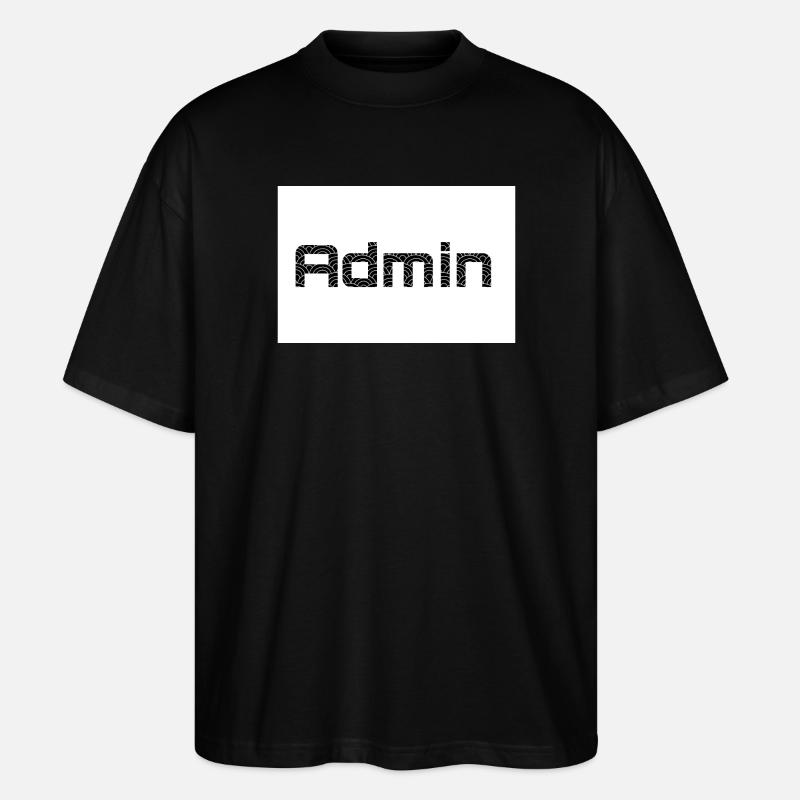 ADMIN Blackwords/WhiteBackround - Stanley/Stella Oversized Unisex Bio T-Shirt Blaster 2.0 - Schwarz