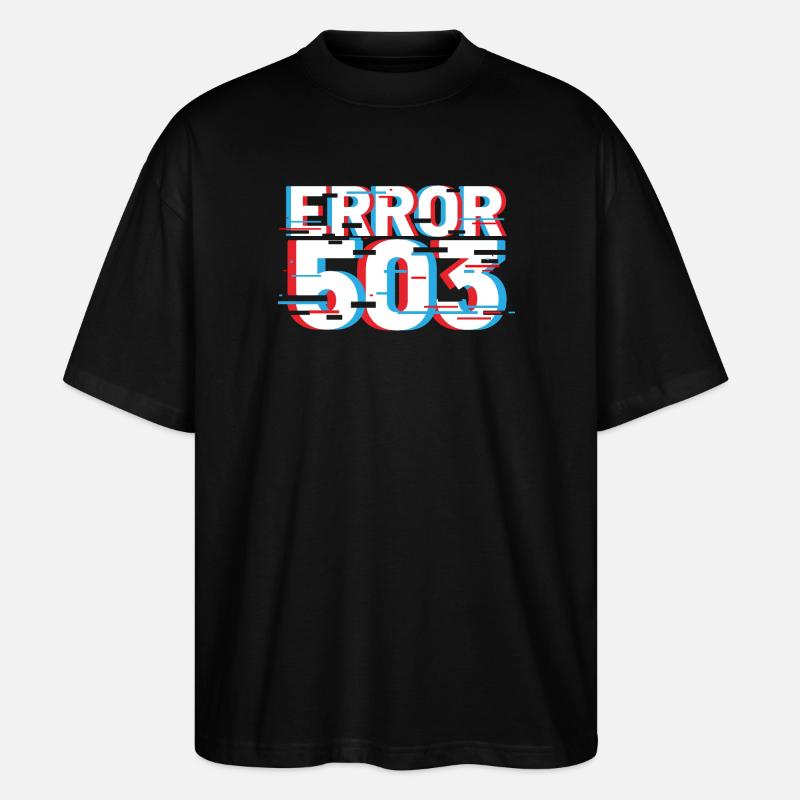 Error 503 Glitch - Stanley/Stella Oversized Unisex Organic T-shirt Blaster 2.0 - black