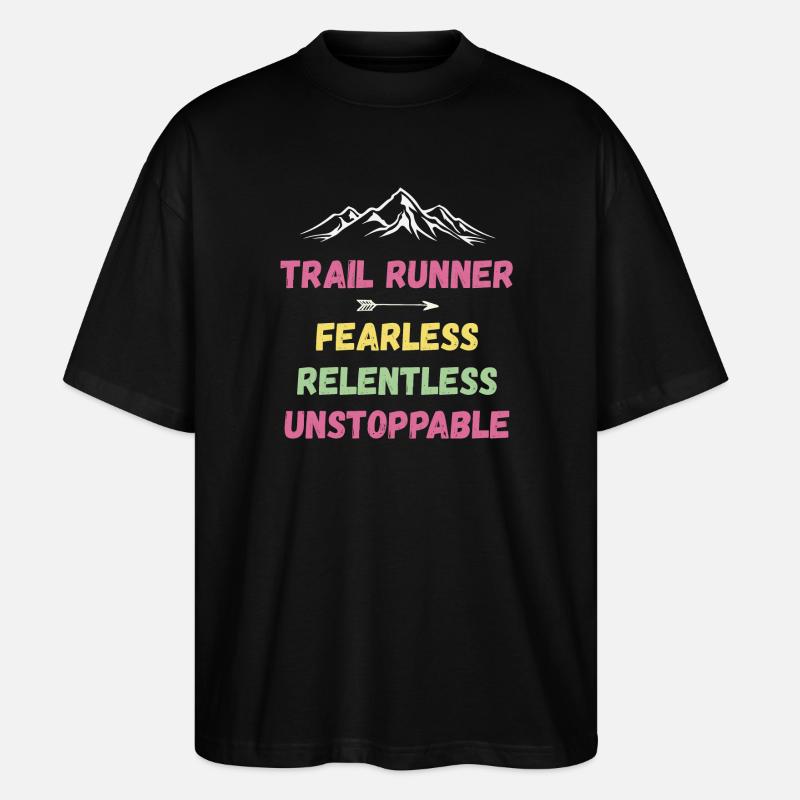 Trail Runner - Intrépide. Implacable. Imparable. - T-shirt bio Blaster 2.0 coupe oversize Stanley/Stella Unisexe - noir