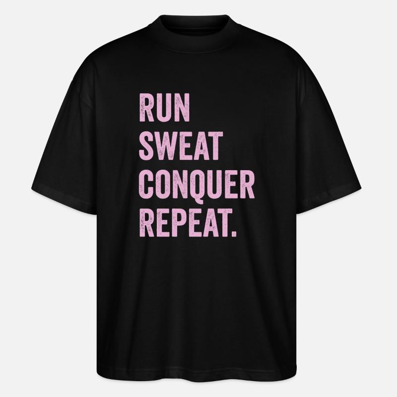 Run. Sweat. Conquer. Repeat. - Stanley/Stella Oversized Unisex Organic T-shirt Blaster 2.0 - black