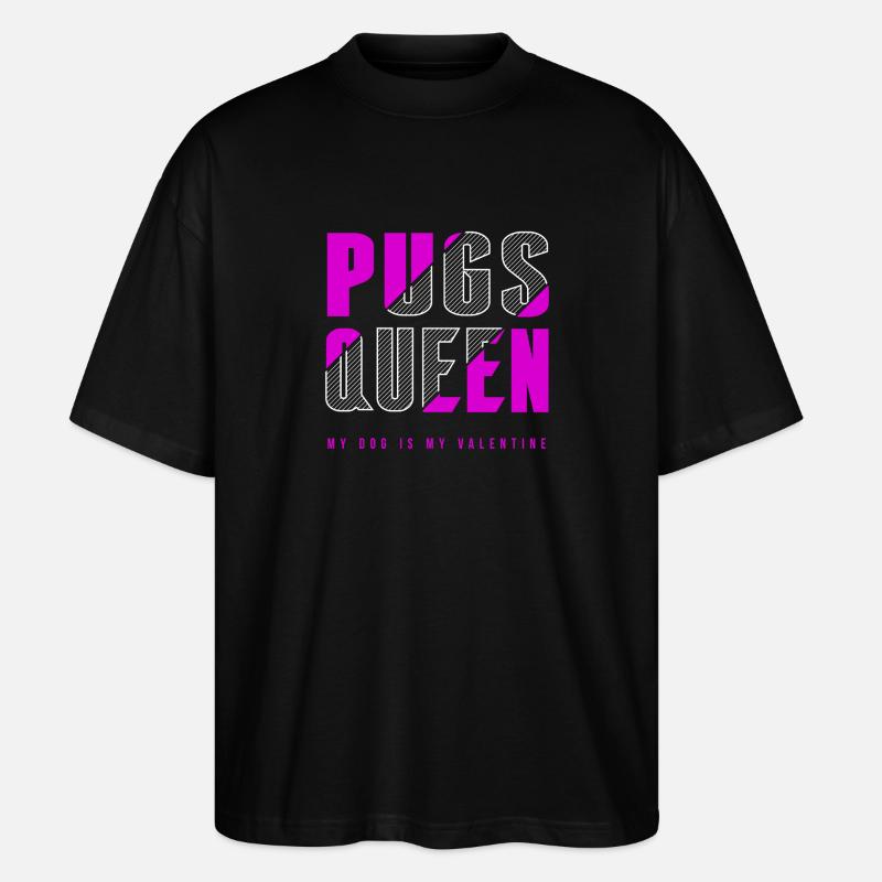 Möpse Königin - Stanley/Stella Oversized Unisex Bio T-Shirt Blaster 2.0 - Schwarz