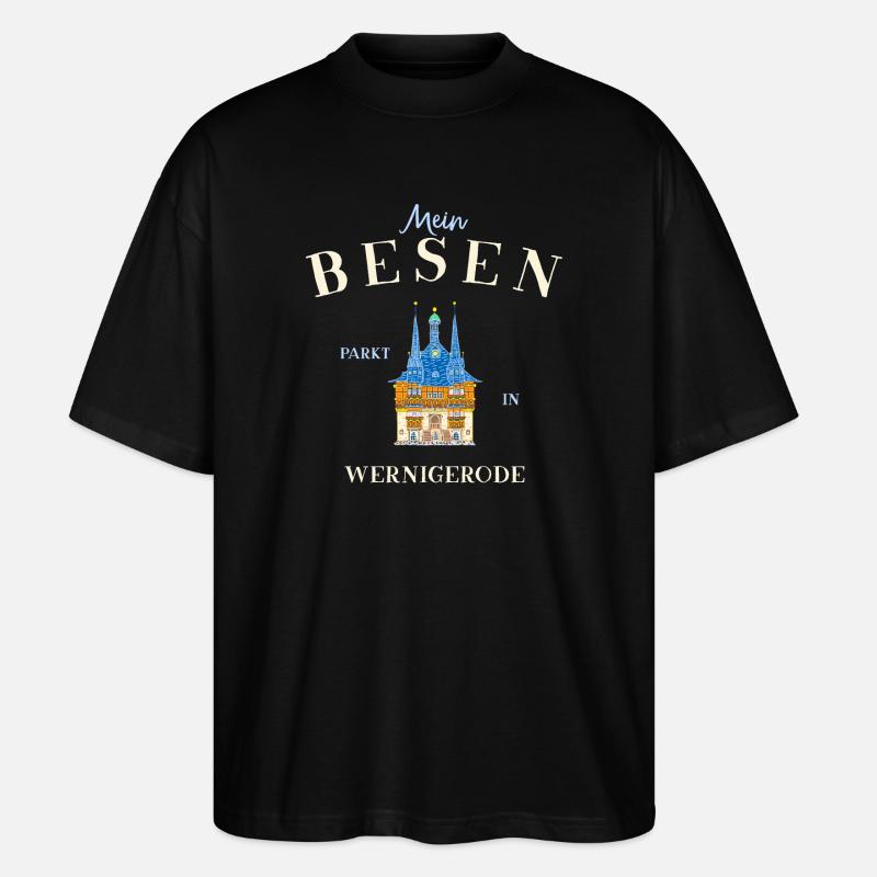 Mein Besen parkt in Wernigerode - Stanley/Stella Oversized Unisex Bio T-Shirt Blaster 2.0 - Schwarz