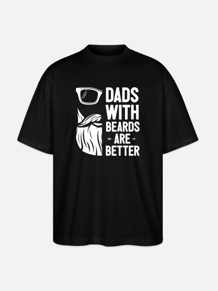 Dads with Beards Are Better - Stanley/Stella Oversized Unisex Organic T-shirt Blaster 2.0 - black