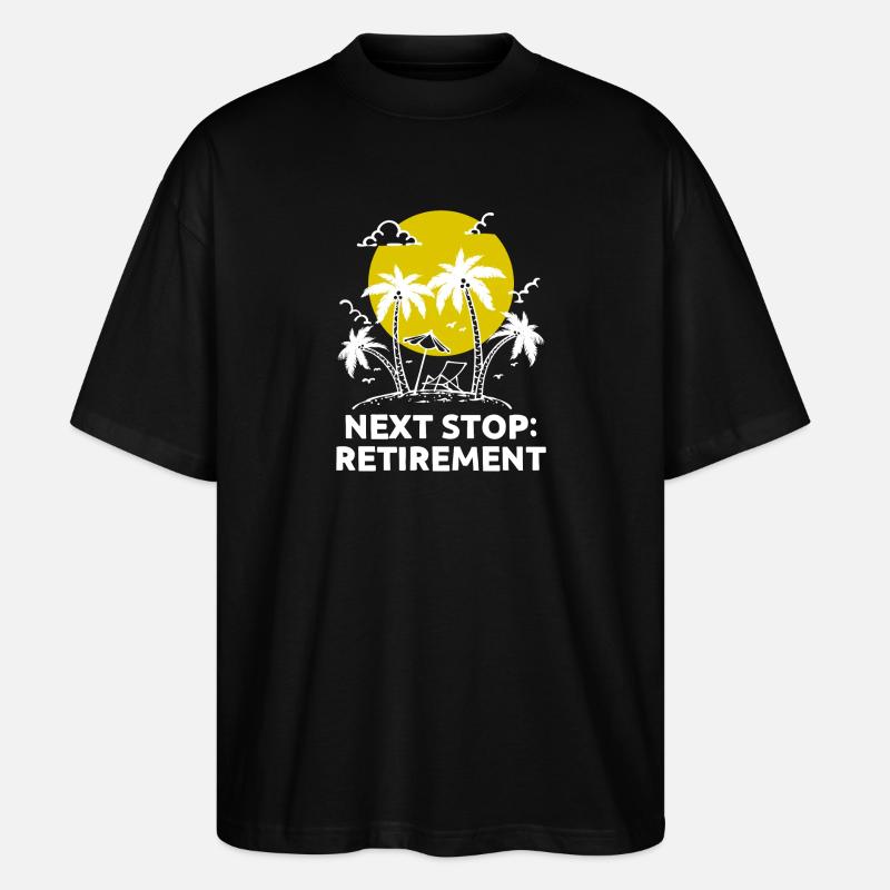 Ruhestand Statement Freizeit Abschied Pensionär - Stanley/Stella Oversized Unisex Bio T-Shirt Blaster 2.0 - Schwarz