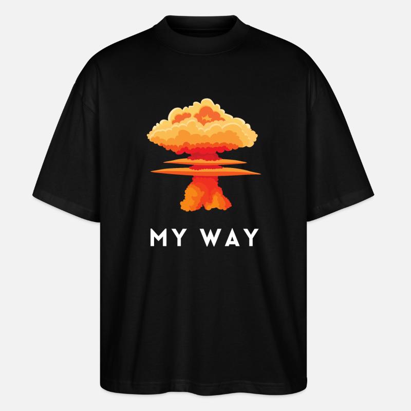 My Way Explosive Sturkopf-Denkmuster-Aussage - Stanley/Stella Oversized Unisex Bio T-Shirt Blaster 2.0 - Schwarz