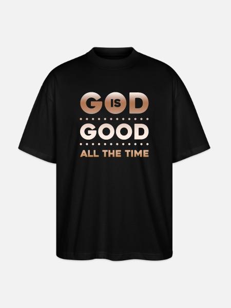 God is Good all the Time - Stanley/Stella Oversized Unisex Organic T-shirt Blaster 2.0 - black