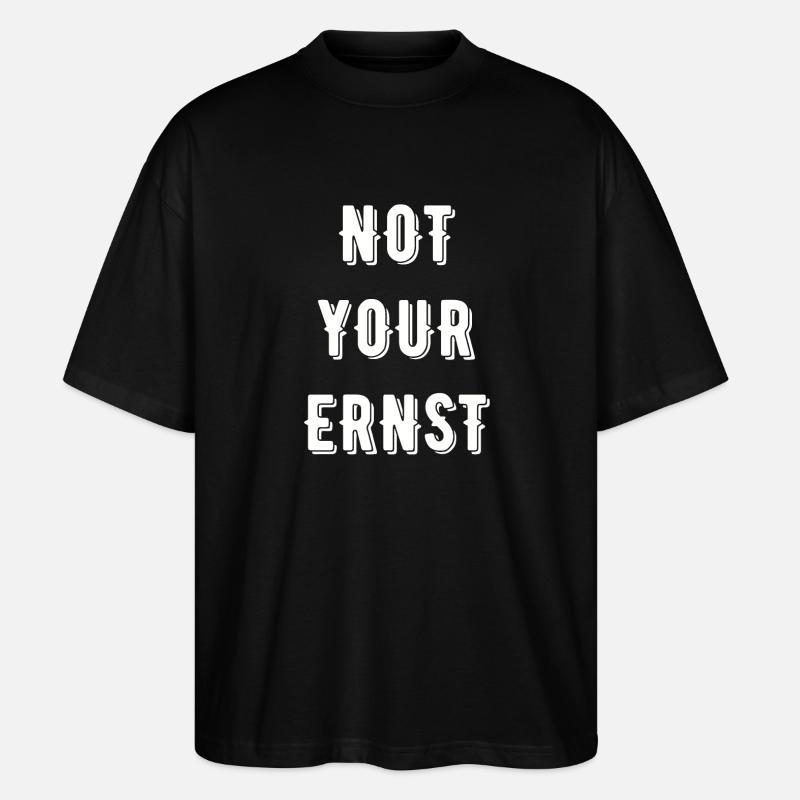 Not your Ernst Denglisch - Stanley/Stella Oversized Unisex Bio T-Shirt Blaster 2.0 - Schwarz