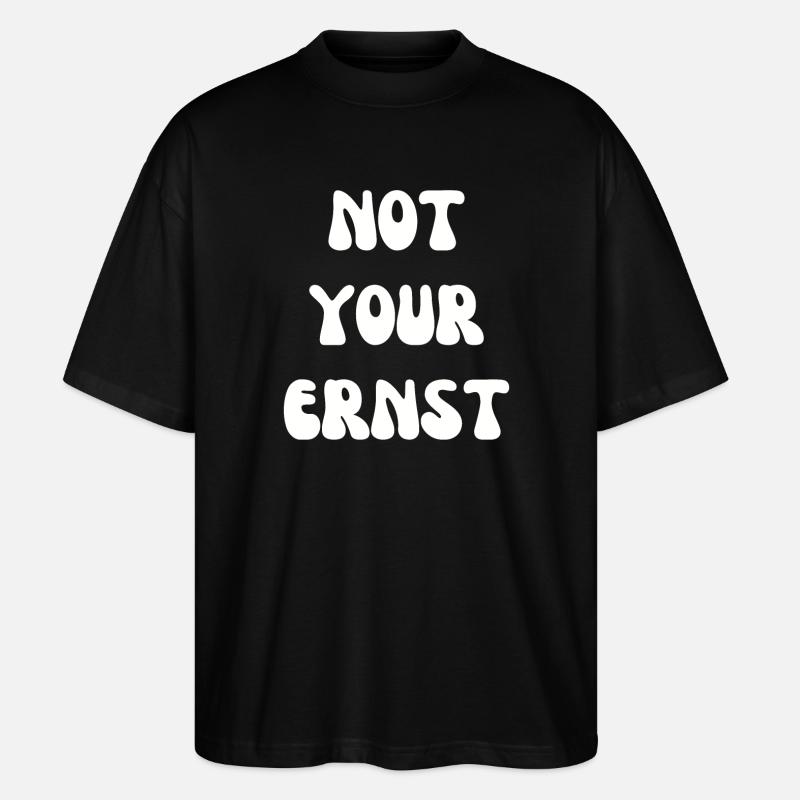 Not your Ernst Denglisch - Stanley/Stella Oversized Unisex Bio T-Shirt Blaster 2.0 - Schwarz