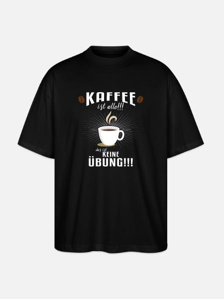 Kaffee ist alle!!! - Stanley/Stella Oversized Unisex Bio T-Shirt Blaster 2.0 - Schwarz