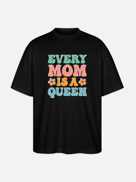 Every Mom is a Queen - Stanley/Stella Oversized Unisex Organic T-shirt Blaster 2.0 - black