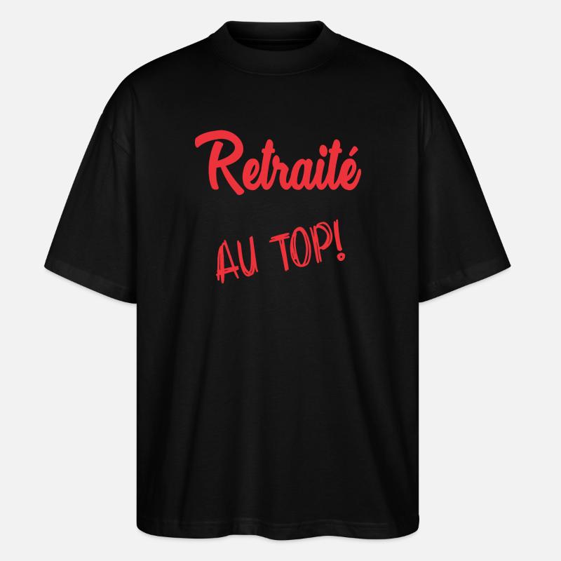 RUHESTAND. RUHESTAND. PENSIONIERT - Stanley/Stella Oversized Unisex Bio T-Shirt Blaster 2.0 - Schwarz