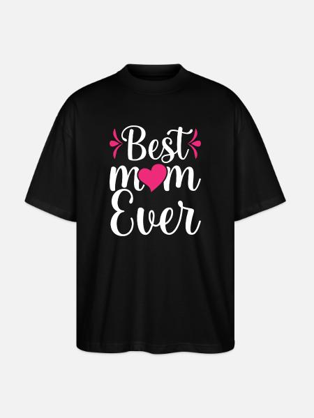 Best Mom Ever - Stanley/Stella Oversized Unisex Organic T-shirt Blaster 2.0 - black