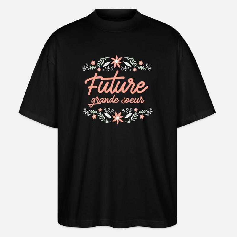 Die zukünftige große Schwester - Stanley/Stella Oversized Unisex Bio T-Shirt Blaster 2.0 - Schwarz
