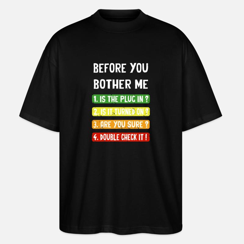 Before you bother me - Stanley/Stella Oversized Unisex Bio T-Shirt Blaster 2.0 - Schwarz