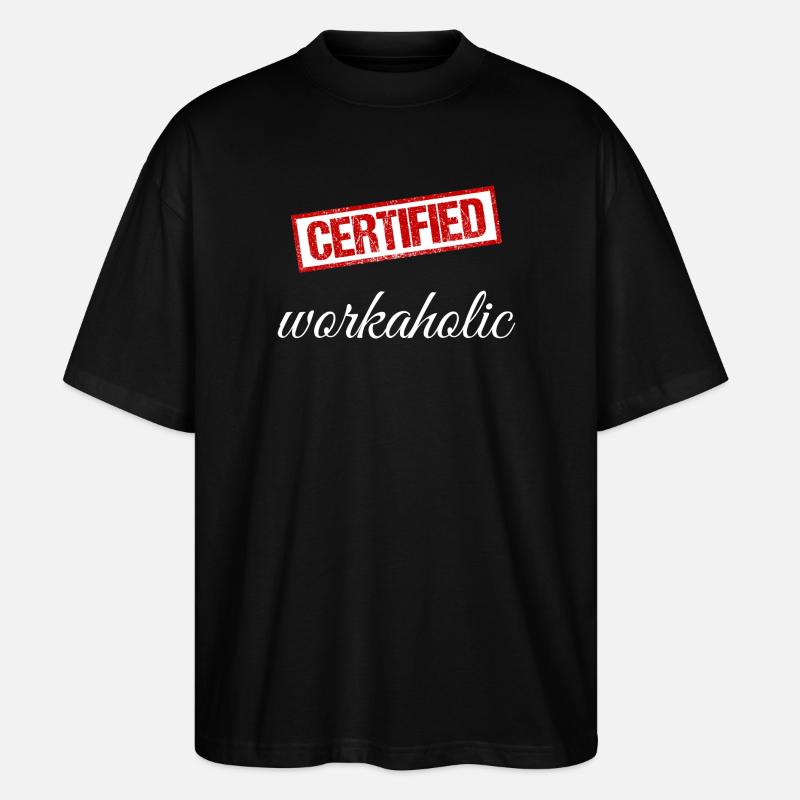 Workaholic - Stanley/Stella Oversized Unisex Organic T-shirt Blaster 2.0 - black