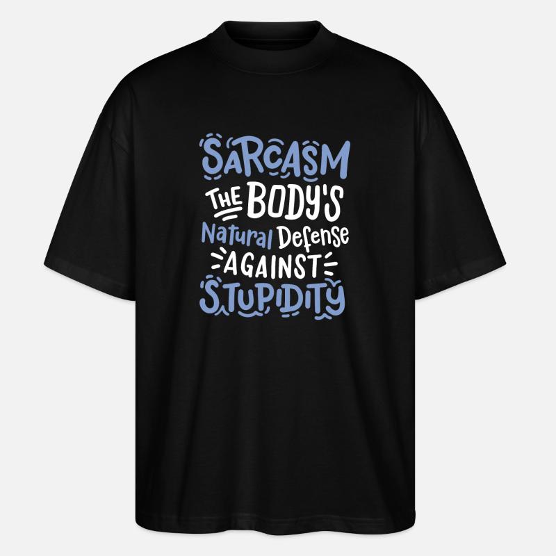 Sarkasmus sarkastischer Spruch - Stanley/Stella Oversized Unisex Bio T-Shirt Blaster 2.0 - Schwarz