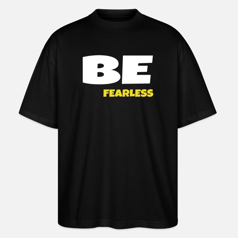 Sei furchtlos - Stanley/Stella Oversized Unisex Bio T-Shirt Blaster 2.0 - Schwarz