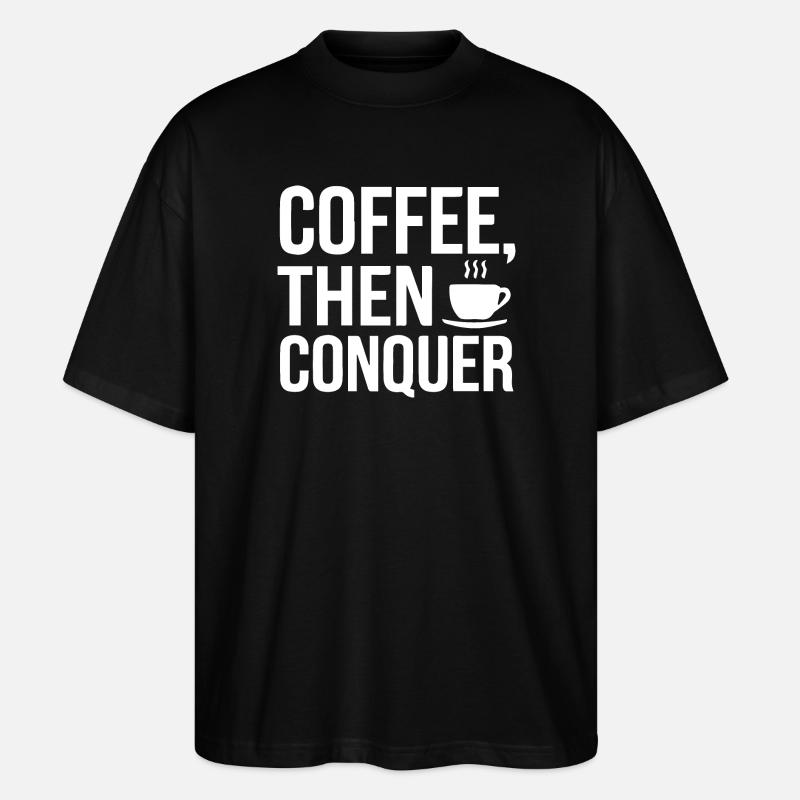 Café, puis conquérir - T-shirt bio Blaster 2.0 coupe oversize Stanley/Stella Unisexe - noir